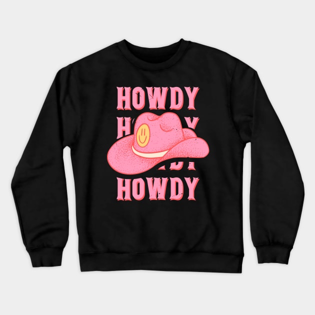 HOWDY HOWDY HOWDY YALL | Pink Cowboy Hat Cowgirl Preppy Aesthetic | Vintage Black Background Crewneck Sweatshirt by anycolordesigns